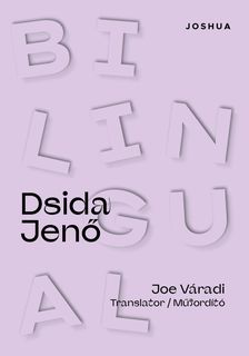 DSIDA JENŐ - Bilingual Dsida Jenő