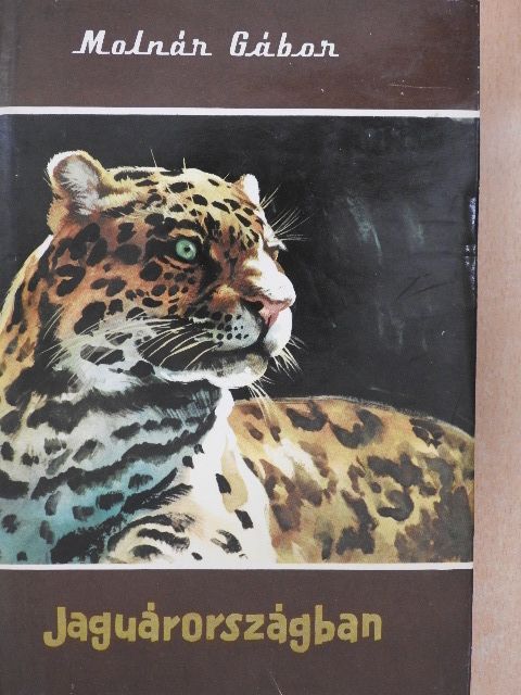 Molnár Gábor - Jaguárországban [antikvár]