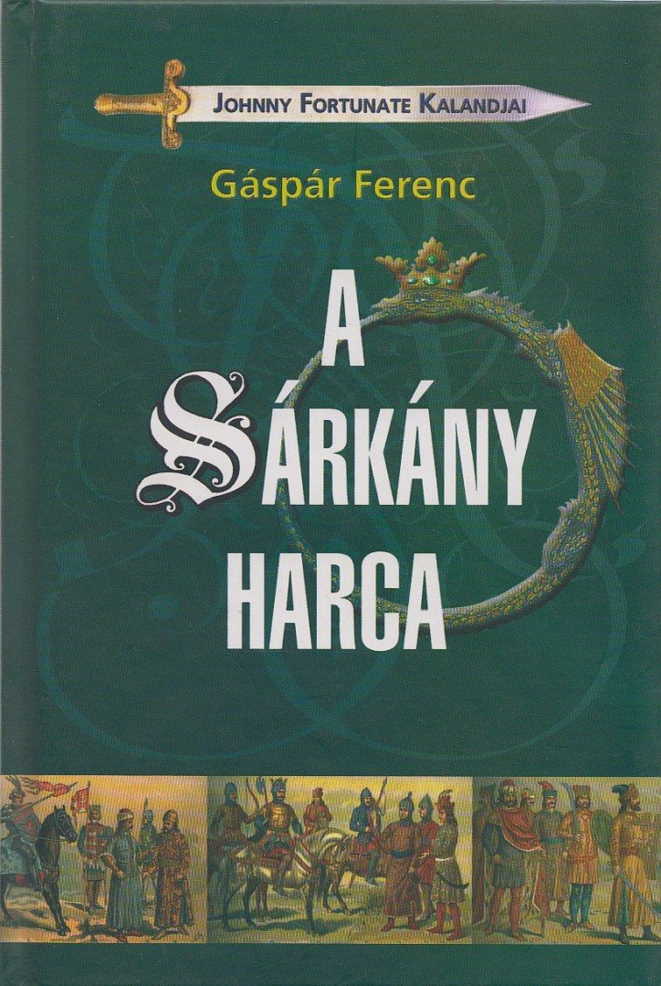 Gáspár Ferenc - A Sárkány harca [antikvár]