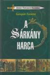 Gáspár Ferenc - A Sárkány harca [antikvár]