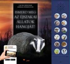 ANDREA PINNINGTON, CAZ BUCKINGHAM - Ismerd meg az éjszakai állatok hangját! [antikvár]