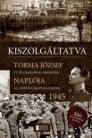 Torma József tüzér őrmester - Kiszolgáltatva