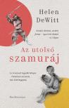 Helen DeWitt - Az utolsó szamuráj