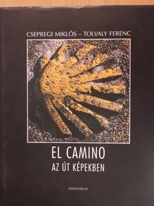 Csepregi Miklós - El Camino - Az út képekben [antikvár]