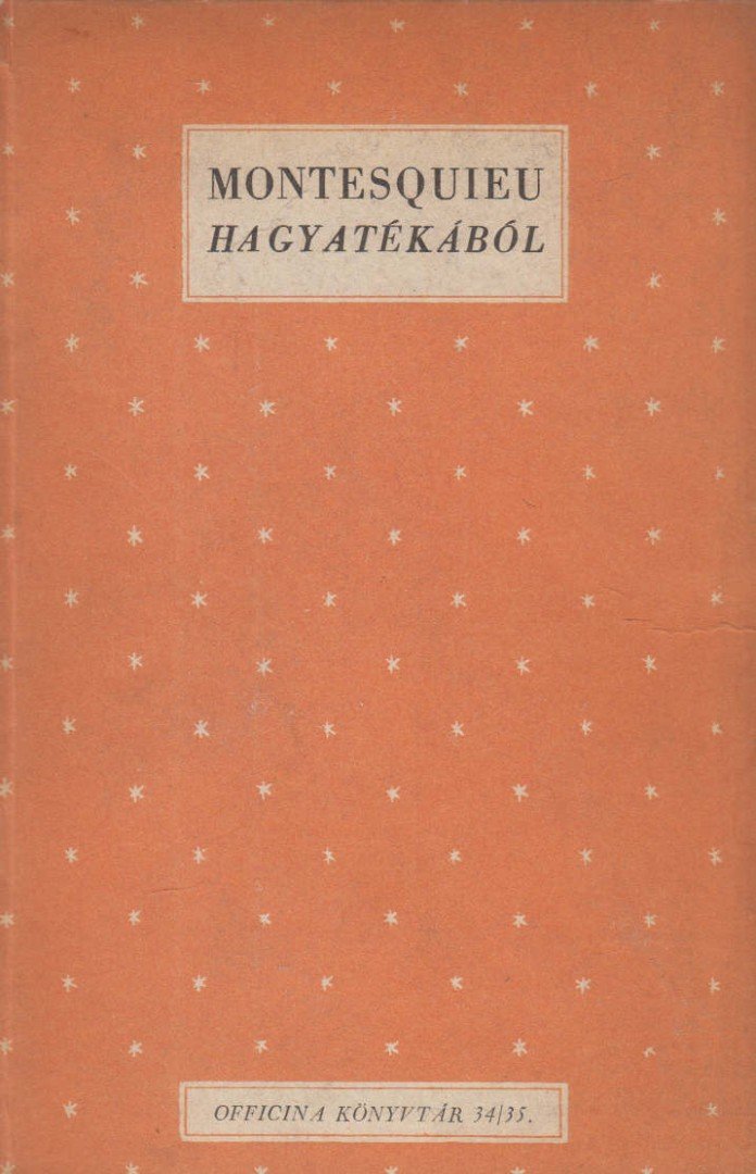 Montesquieu - Montesquieu hagyatékából [antikvár]