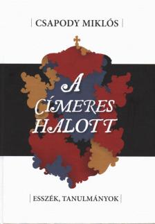 Csapody Miklós - A címeres halott [antikvár]