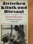 Helmut Kraatz - Zwischen Klinik und Hörsaal [antikvár]