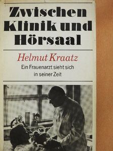 Helmut Kraatz - Zwischen Klinik und Hörsaal [antikvár]