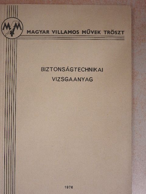 Biztonságtechnikai vizsgaanyag [antikvár]