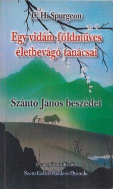 C. H. Spurgeon - Egy vidám földművel életbevágó tanácsai [antikvár]