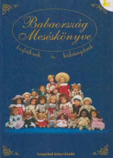Rangáné Lovas Ágnes - Babaország Meséskönyve [antikvár]