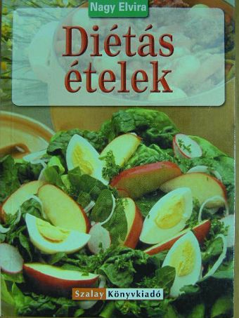 Nagy Elvira - Diétás ételek [antikvár]