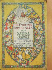 Kaffka Margit - Kis emberek barátocskáim (rossz állapotú) [antikvár]
