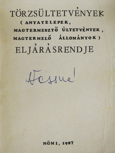 Törzsültetvények (anyatelepek, magtermesztő ültetvények, magtermelő állományok) eljárásrendje [antikvár]