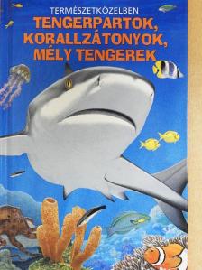 Christina Wilsdon - Tengerpartok, korallzátonyok, mély tengerek [antikvár]