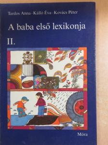 Kálló Éva - A baba első lexikonja II. [antikvár]
