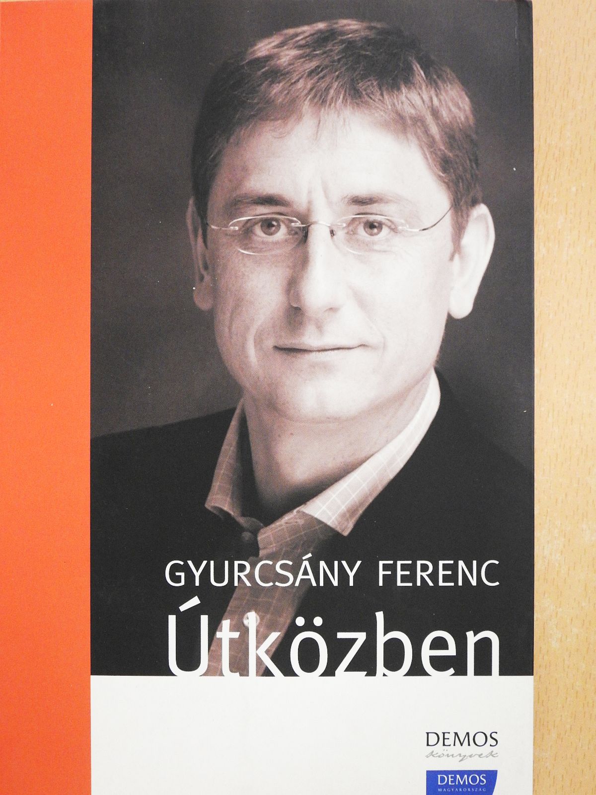 Gyurcsány Ferenc - Útközben (aláírt példány) [antikvár]