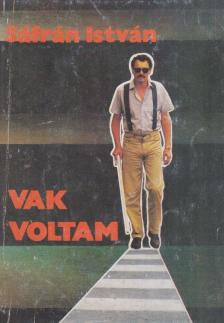 Sáfrán István - Vak voltam [antikvár]