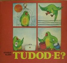 Kovács Klára - Tudod-e? [antikvár]