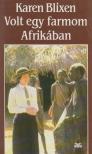 Blixen, Karen - Volt egy farmom Afrikában [antikvár]