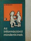 N. Petrovics - Az információról mindenkinek [antikvár]