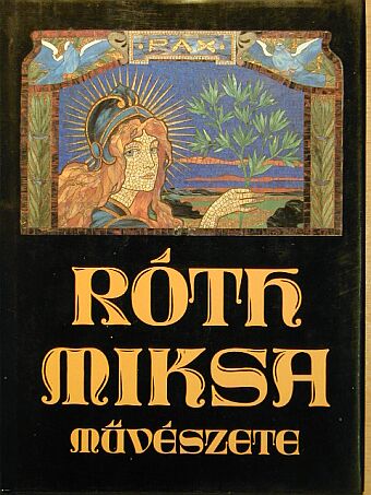 Varga Vera - Róth Miksa művészete [antikvár]