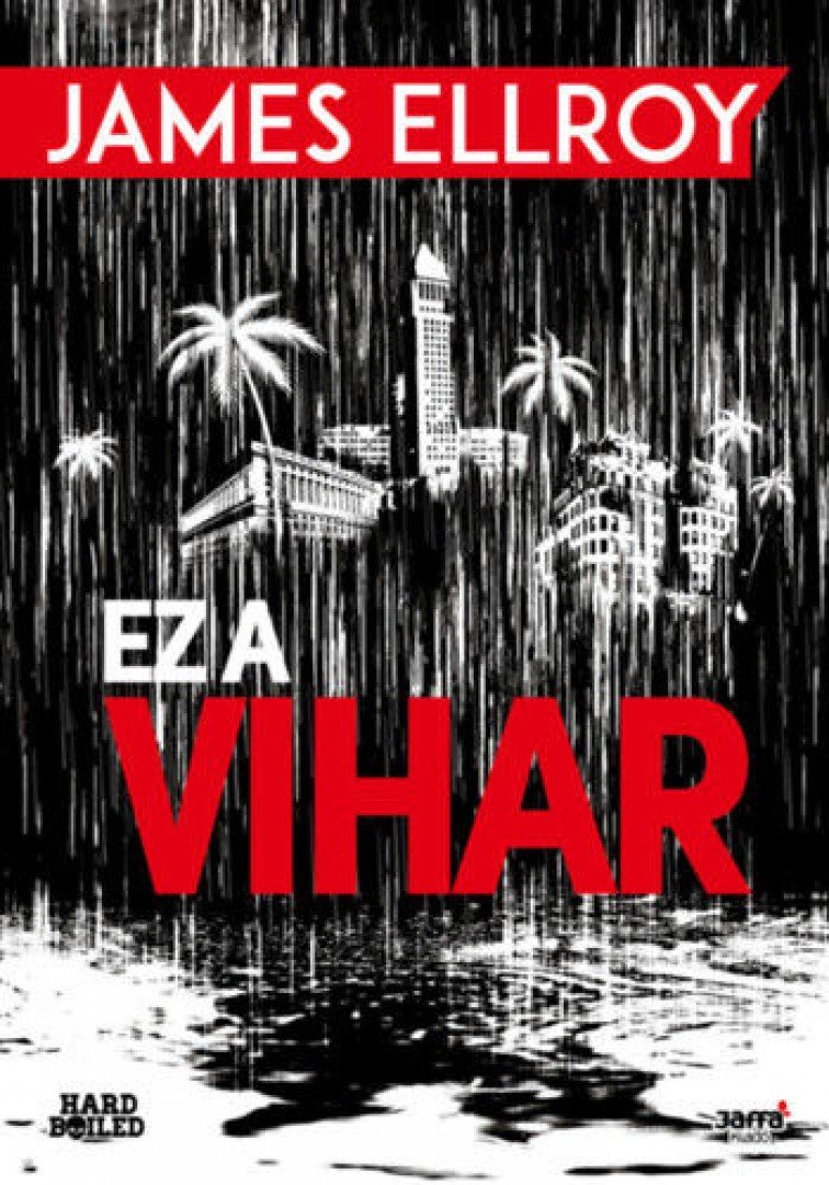 James Ellroy - Ez a vihar [antikvár]