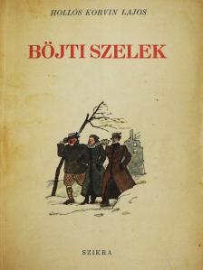 Hollós Korvin Lajos - Böjti szelek [antikvár]