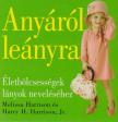 Harrison, Melissa, Harrison, Harry H. - Anyáról leányra [antikvár]