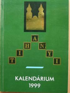 A. Dezső Károly - Tihanyi Kalendárium 1999 [antikvár]