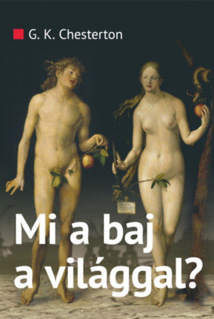 Gilbert Keith Chesterton - Mi a baj a világgal? [antikvár]