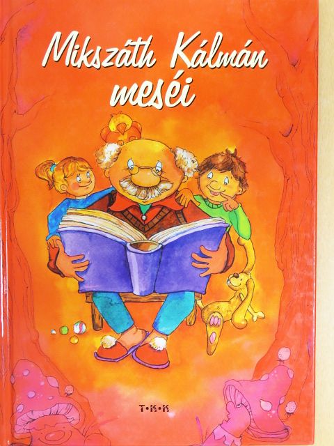 Mikszáth Kálmán - Mikszáth Kálmán meséi [antikvár]