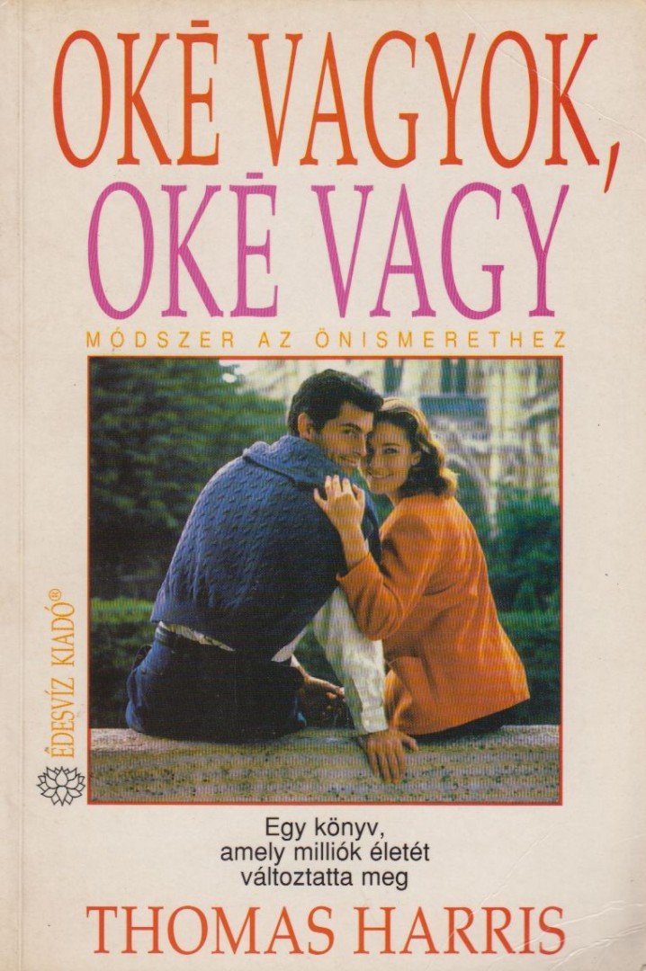 Thomas Harris - Oké vagyok, oké vagy [antikvár]