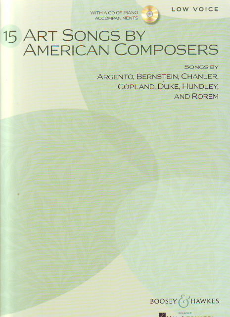 15 ART SONGS BY AMERICAN COMPOSERS FOR LOW VOICE WITH A CD OF PIANO ACCOMPANIMENTS