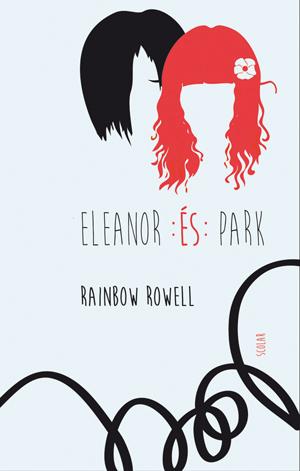 Rainbow Rowell - Eleanor és Park