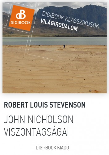 Robert Louis Stevenson - John Nicholson viszontagságai [eKönyv: epub, mobi]