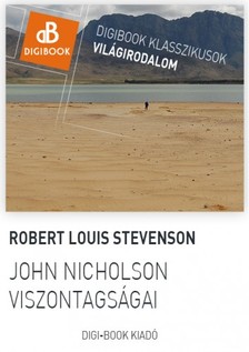 Robert Louis Stevenson - John Nicholson viszontagságai [eKönyv: epub, mobi]