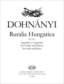 DOHNÁNYI ERNŐ - RURALIA HUNGARICA OP.32/c HEGEDŰRE ÉS ZONGORÁRA