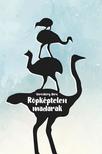 Vöröskéry Dóra - Röpképtelen madarak