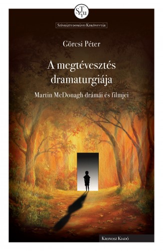 Görcsi Péter - A megtévesztés dramaturgiája [eKönyv: pdf]