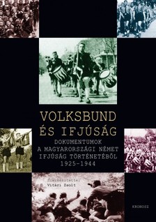 (szerk.) Vitári Zsolt - Volksbund és ifjúság [eKönyv: pdf]