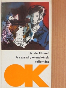 Alfred de Musset - A század gyermekének vallomása [antikvár]