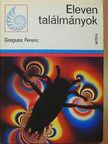 Greguss Ferenc - Eleven találmányok [antikvár]