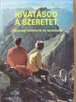 J. Heinzmann - Hivatásod a szeretet [antikvár]