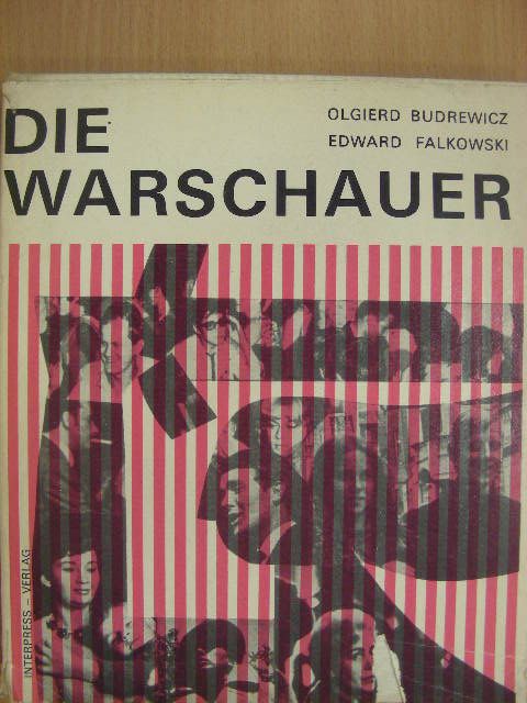 Edward Falkowski - Die Warschauer [antikvár]