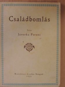 Jávorka Ferenc - Családbomlás [antikvár]