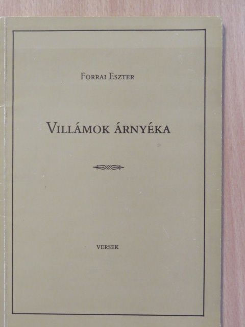 Forrai Eszter - Villámok árnyéka (dedikált példány) [antikvár]