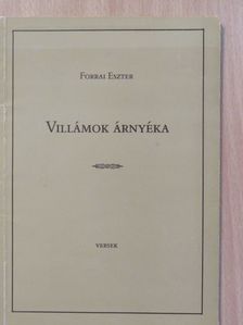 Forrai Eszter - Villámok árnyéka (dedikált példány) [antikvár]