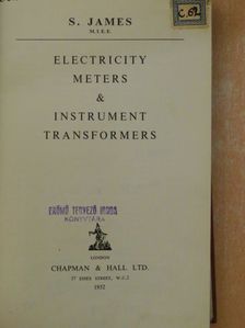 S. James - Electricity meters & instrument transformers [antikvár]