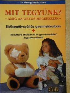 Dr. Herwig Stopfkuchen - Mit tegyünk? - Amíg az orvos megérkezik -  [antikvár]
